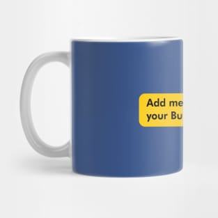 AOL - Add Me To Your Buddy List Mug